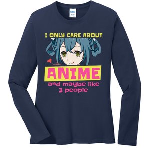 I Only Care About Anime And Like Maybe 3 People Anime Merch Ladies Long Sleeve Shirt