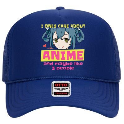 I Only Care About Anime And Like Maybe 3 People Anime Merch High Crown Mesh Back Trucker Hat