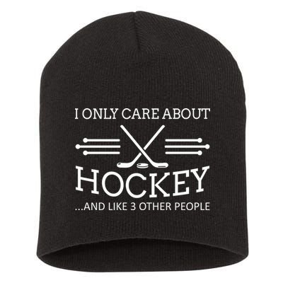 I Only Care About Hockey Gifts Idea For Sport Hockey Short Acrylic Beanie