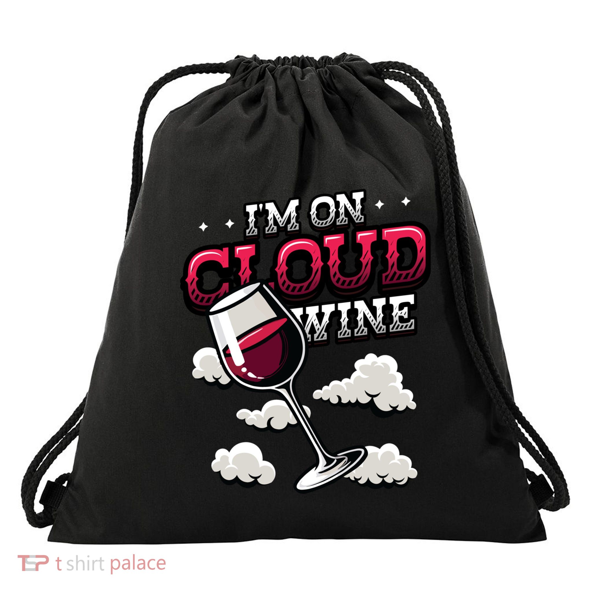 IM On Cloud Wine Funny Wine Lover Gift Drawstring Bag