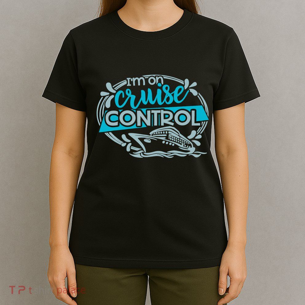 IM On Cruise Control Funny Cruising T-Shirt