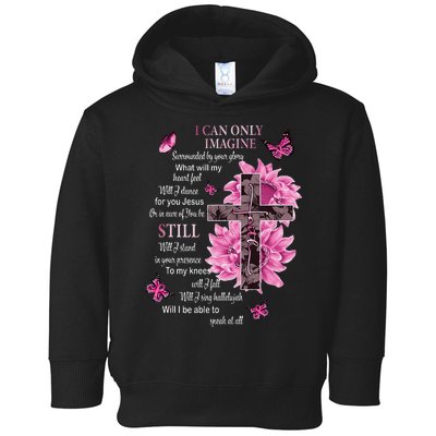 I Only Can Imagine Faith Christian Catholic Jesus God Lover Toddler Hoodie