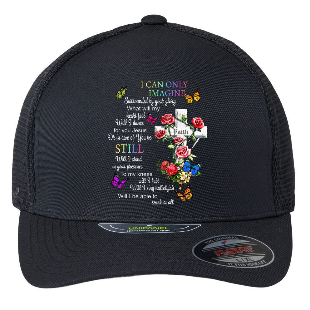 I Only Can Imagine Faith Christian Faith Jesus God Love Flexfit Unipanel Trucker Cap