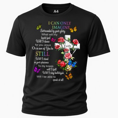 I Only Can Imagine Faith Christian Faith Jesus God Love Cooling Performance Crew T-Shirt
