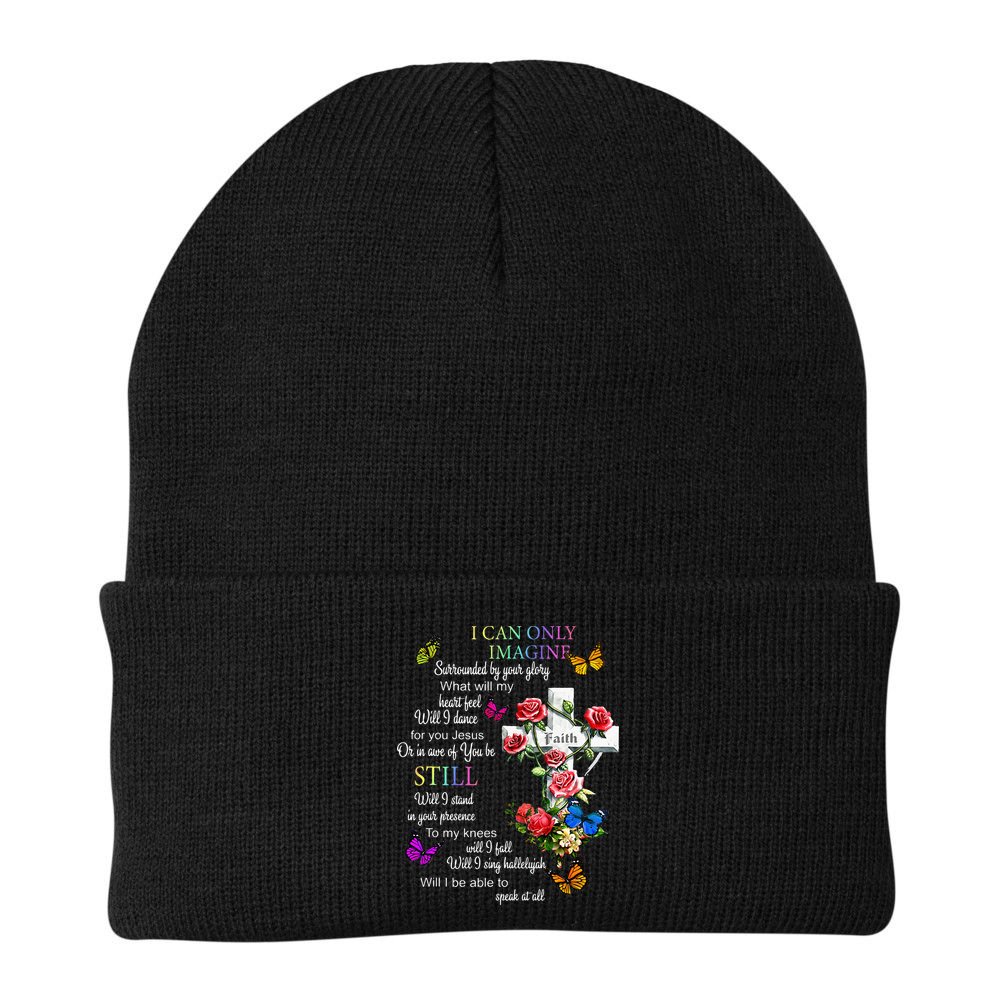I Only Can Imagine Faith Christian Faith Jesus God Love Beanie