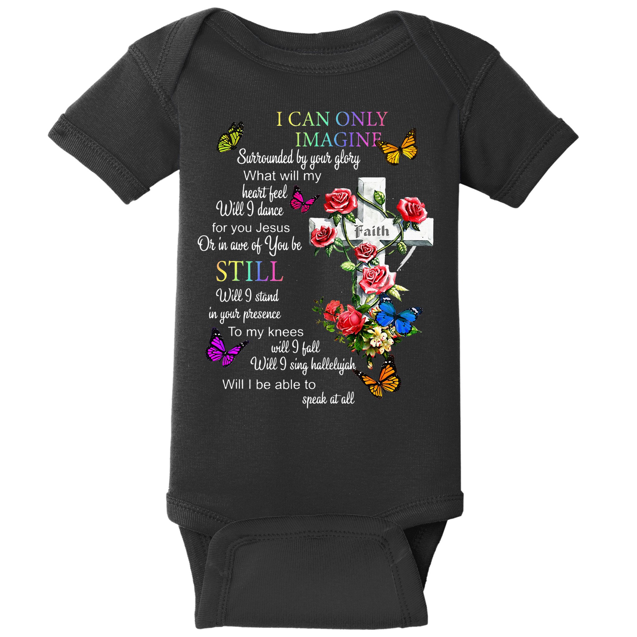 I Only Can Imagine Faith Christian Faith Jesus God Love Baby Bodysuit