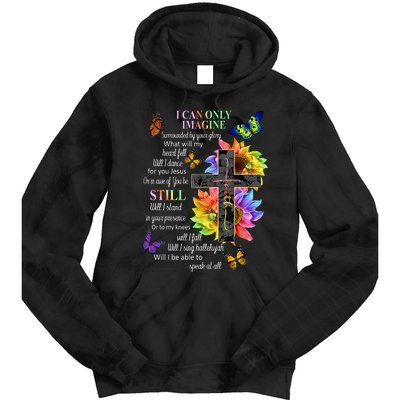 I Only Can Imagine Faith Christian Faith Jesus God Lover Tie Dye Hoodie