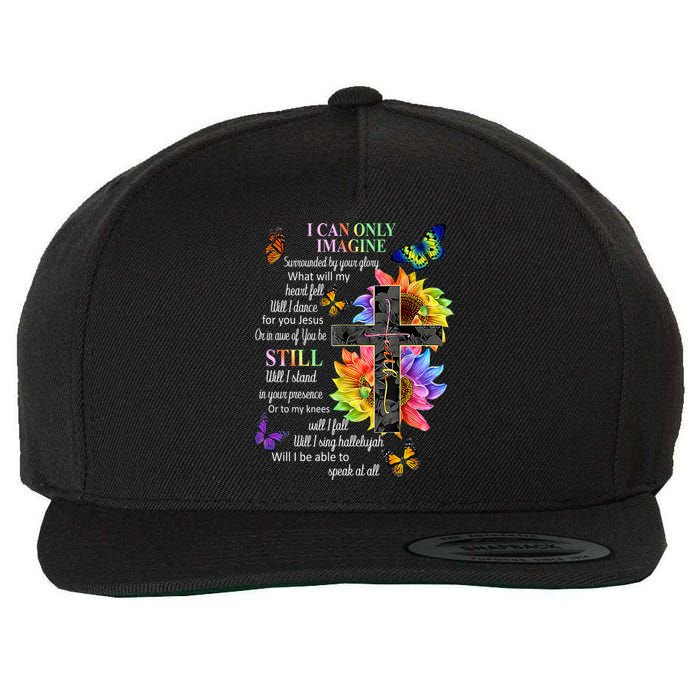 I Only Can Imagine Faith Christian Faith Jesus God Lover Wool Snapback Cap