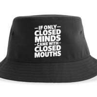 If Only Closed Minds Came With Closed Mouths Funny Quote Sustainable Bucket Hat