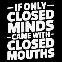 If Only Closed Minds Came With Closed Mouths Funny Quote 16 in Basic Backpack