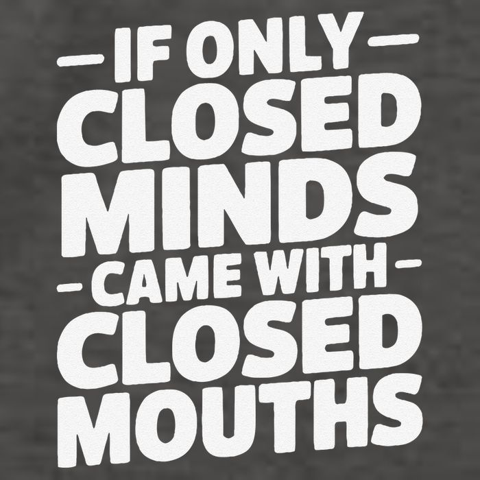 If Only Closed Minds Came With Closed Mouths Funny Quote Vector Backpack