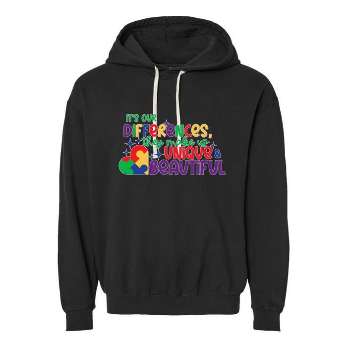 Its Our Differences They Make Us Unique And Beautiful Garment-Dyed Fleece Hoodie