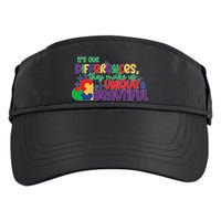 Its Our Differences They Make Us Unique And Beautiful Adult Drive Performance Visor