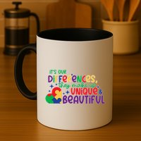 Its Our Differences They Make Us Unique And Beautiful Mug