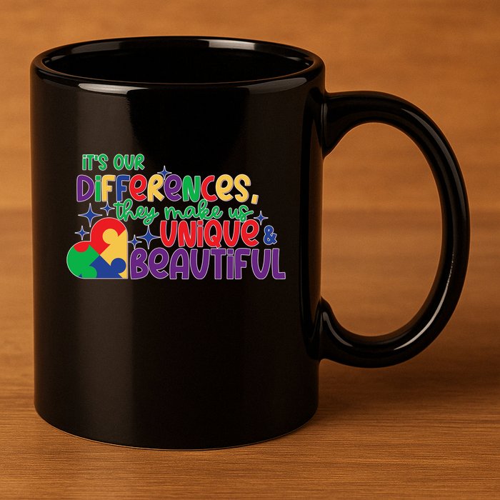Its Our Differences They Make Us Unique And Beautiful 11oz C Handle Ceramic Mug
