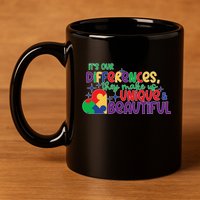 Its Our Differences They Make Us Unique And Beautiful 11oz C Handle Ceramic Mug