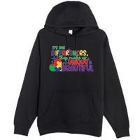 Its Our Differences They Make Us Unique And Beautiful Premium Pullover Hoodie