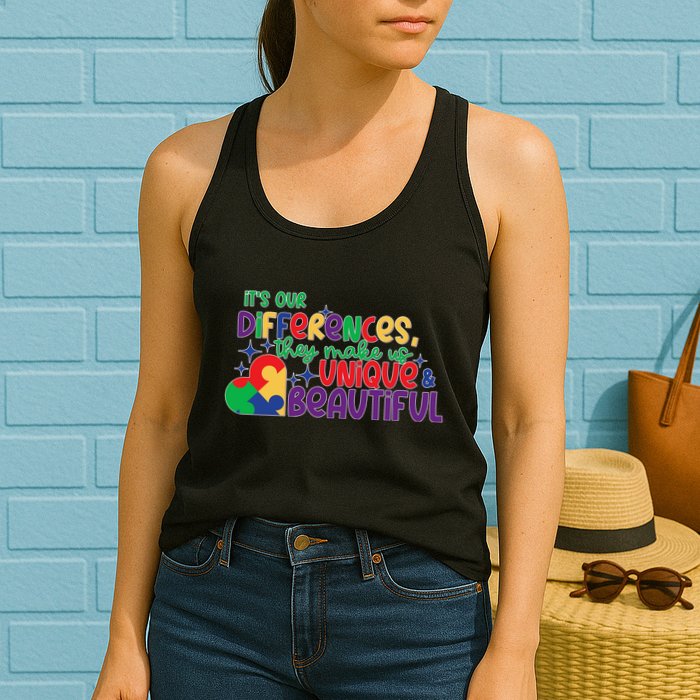 Its Our Differences They Make Us Unique And Beautiful Womens Tank Top