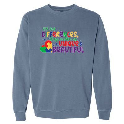 Its Our Differences They Make Us Unique And Beautiful Garment-Dyed Sweatshirt