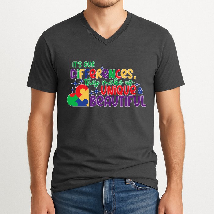 Its Our Differences They Make Us Unique And Beautiful V-Neck T-Shirt