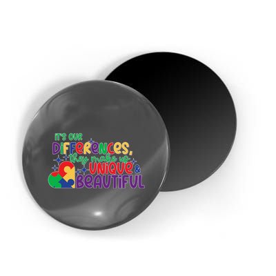 Its Our Differences They Make Us Unique And Beautiful Magnet