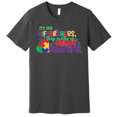 Its Our Differences They Make Us Unique And Beautiful Premium T-Shirt