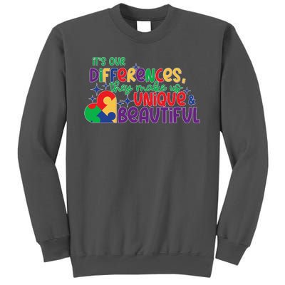 Its Our Differences They Make Us Unique And Beautiful Tall Sweatshirt