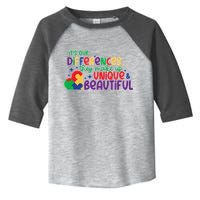 Its Our Differences They Make Us Unique And Beautiful Toddler Fine Jersey T-Shirt