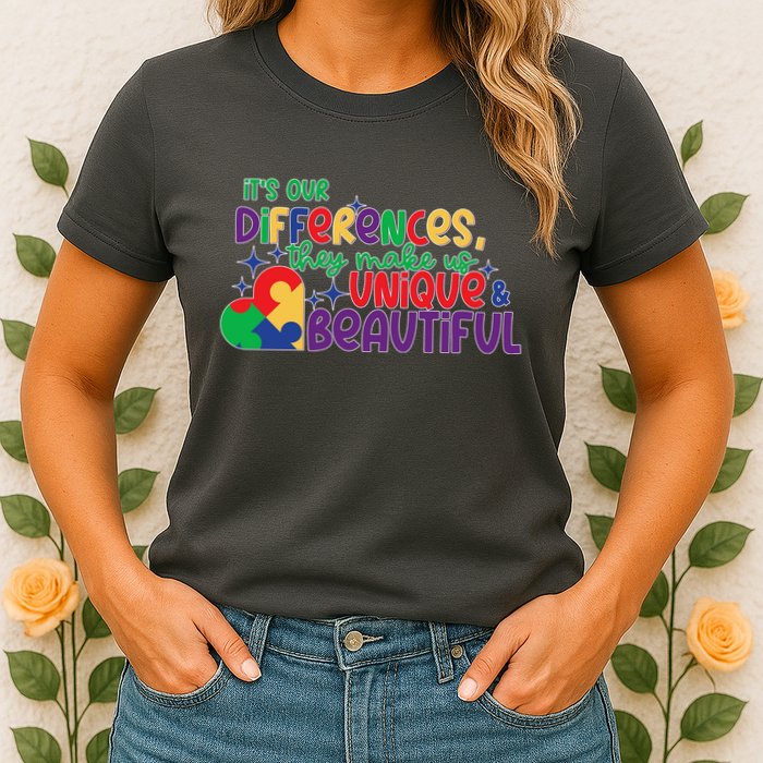 Its Our Differences They Make Us Unique And Beautiful Womens T-Shirt