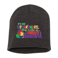 Its Our Differences They Make Us Unique And Beautiful Short Acrylic Beanie