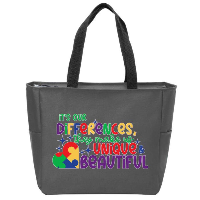 Its Our Differences They Make Us Unique And Beautiful Zip Tote Bag