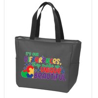 Its Our Differences They Make Us Unique And Beautiful Zip Tote Bag
