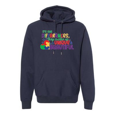 Its Our Differences They Make Us Unique And Beautiful Premium Hoodie