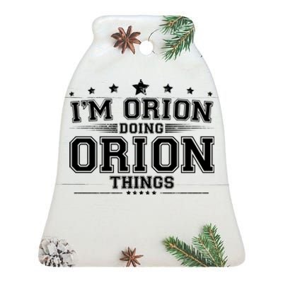 Im Orion Doing Orion Things Ceramic Bell Ornament