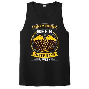 I Only Drink Beer Three Days A Week PosiCharge Competitor Tank