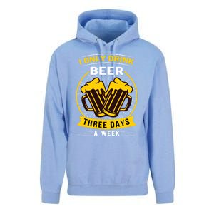 I Only Drink Beer Three Days A Week Unisex Surf Hoodie