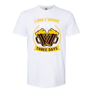 I Only Drink Beer Three Days A Week Softstyle CVC T-Shirt