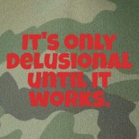 ItS Only Delusional Until It Works Inspiration Legacy Tie Dye Trucker Hat