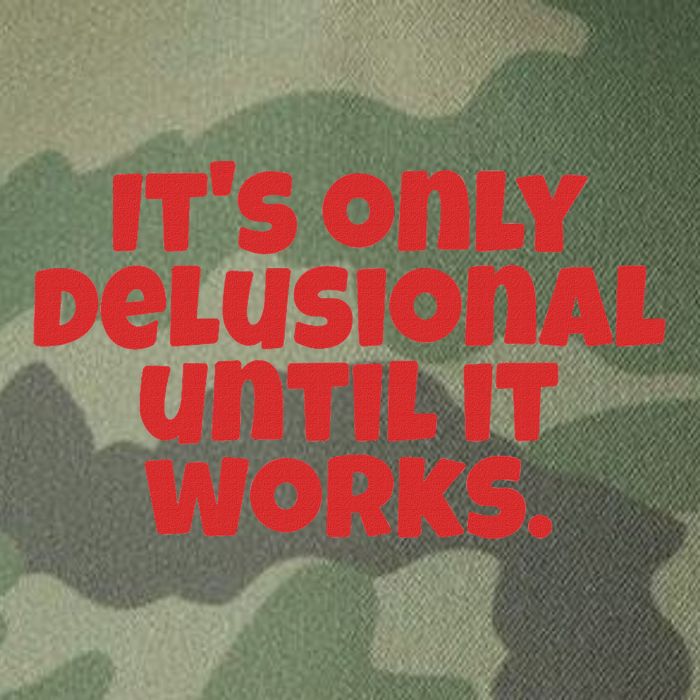 ItS Only Delusional Until It Works Inspiration Legacy Tie Dye Trucker Hat