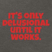 ItS Only Delusional Until It Works Inspiration Cotton Canvas Backpack