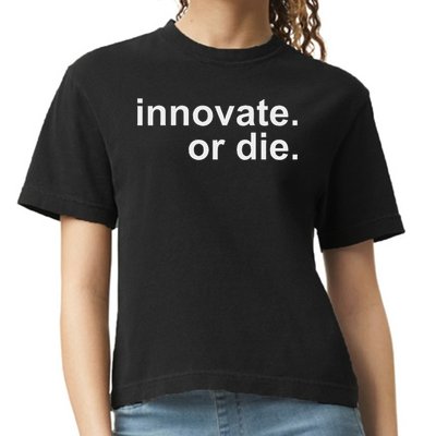 Innovate. Or Die. Innovation Motivation Inspiration S Comfort Colors Boxy T-Shirt