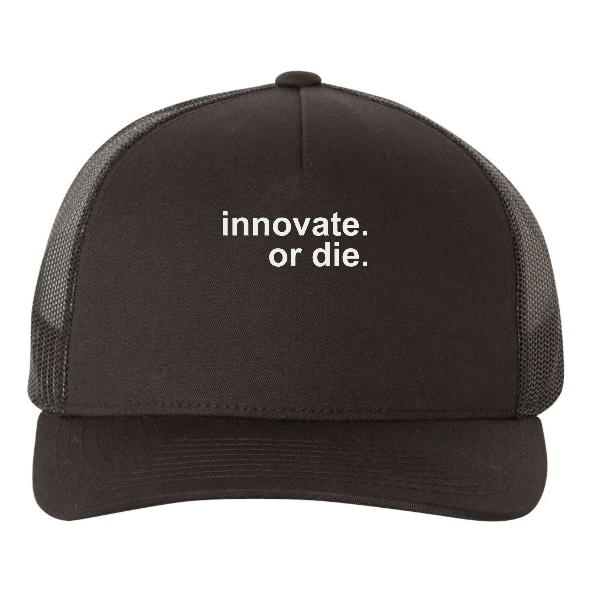 Innovate. Or Die. Innovation Motivation Inspiration S Yupoong Adult 5-Panel Trucker Hat