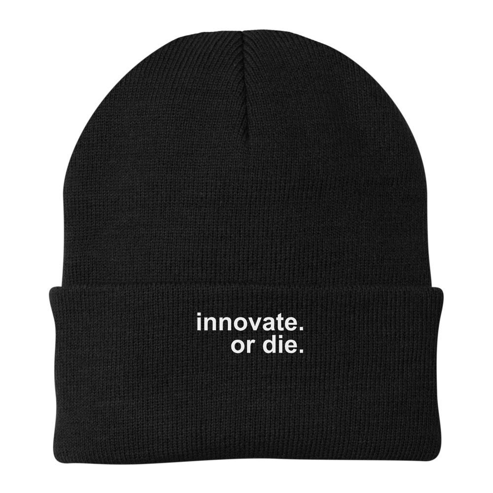 Innovate. Or Die. Innovation Motivation Inspiration S Beanie