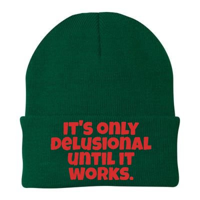 ItS Only Delusional Until It Works Inspiration Knit Cap Winter Beanie