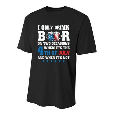 I Only Drink Beers On Two Occasions When It Is 4th Of July Youth Performance Sprint T-Shirt