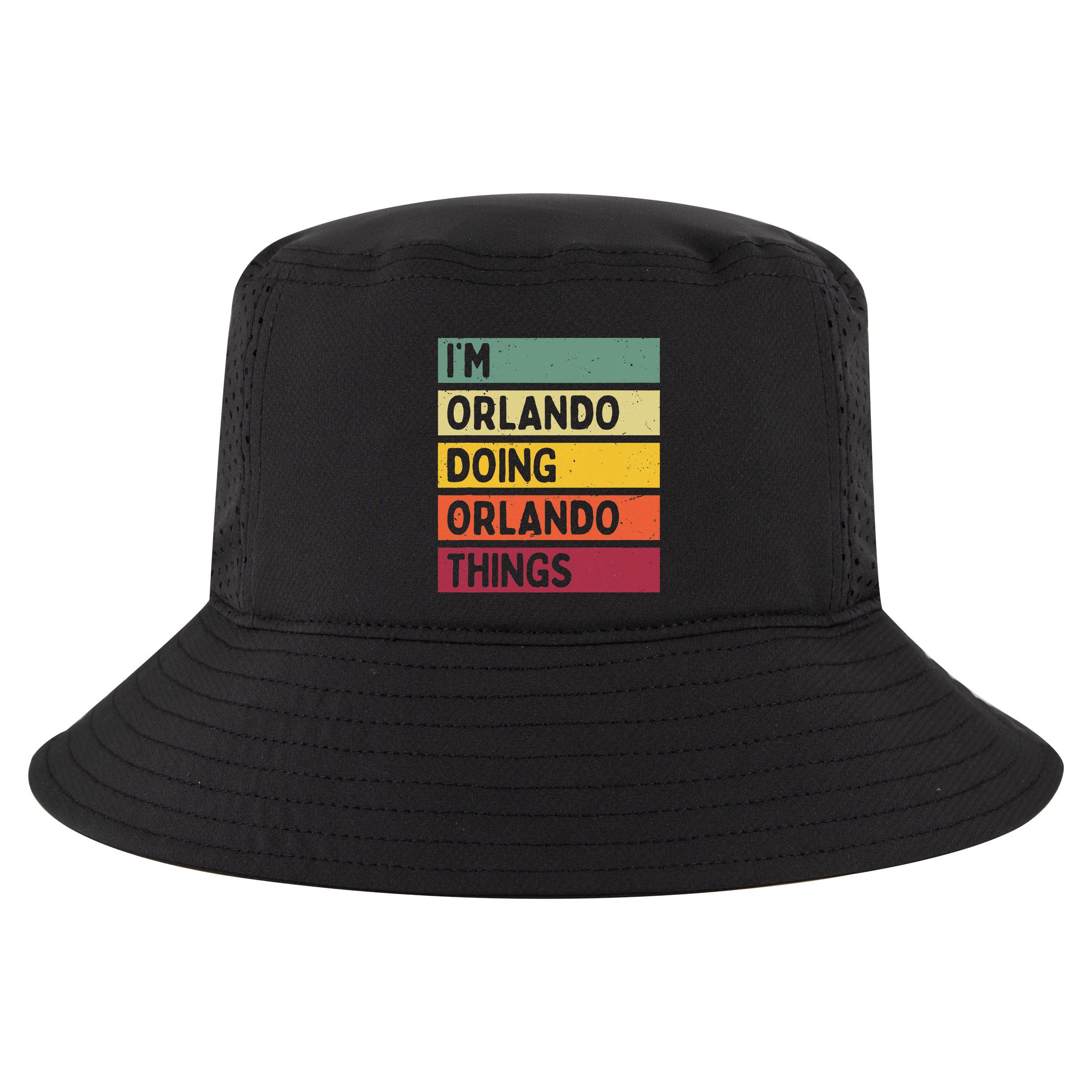 IM Orlando Doing Orlando Things Funny Personalized Quote Cool Comfort Performance Bucket Hat