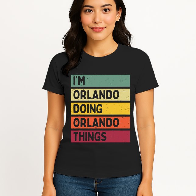 IM Orlando Doing Orlando Things Funny Personalized Quote Womens T-Shirt