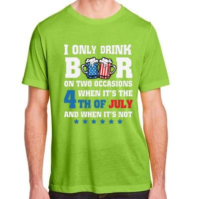 I Only Drink Beers On Two Occasions 4th Of July Adult ChromaSoft Performance T-Shirt