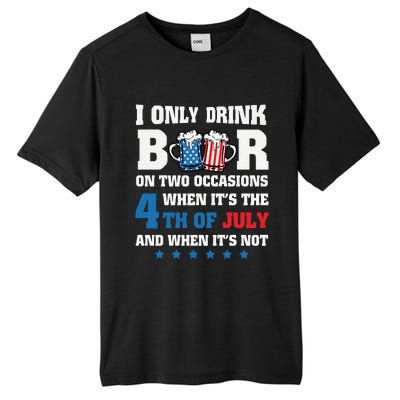 I Only Drink Beers On Two Occasions 4th Of July Tall Fusion ChromaSoft Performance T-Shirt