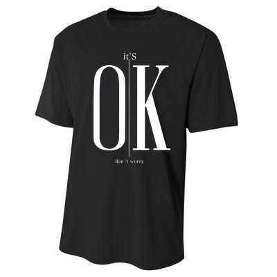 ItS Ok DonT Worry Funny IM Okay Resilience Inspirational Performance Sprint T-Shirt